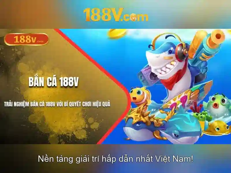 bắn cá 188v – Trải Nghiệm Đỉnh Cao Trong Thế Giới Slot 188V 2026