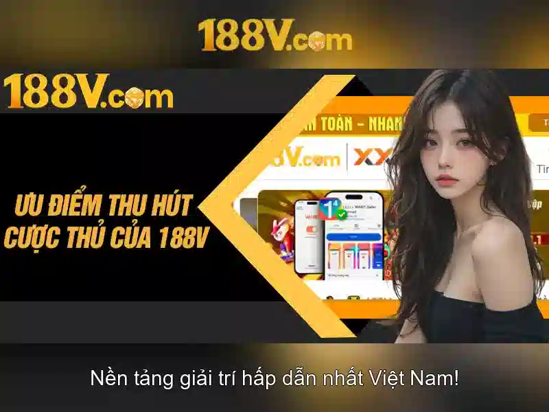 Ưu điểm của 188v 2026